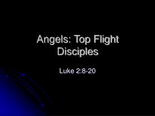 Angels: Top Flight Disciples