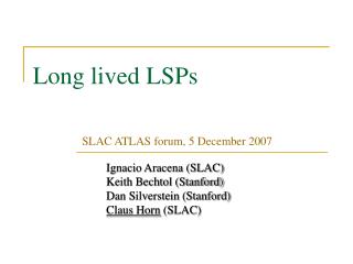 Long lived LSPs