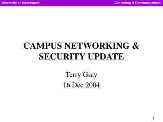 CAMPUS NETWORKING &amp; SECURITY UPDATE