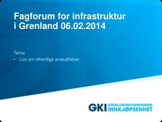 Fagforum for infrastruktur i Grenland 06.02.2014
