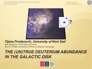 The (Un)True Deuterium Abundance in the Galactic Disk