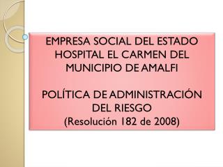 EMPRESA SOCIAL DEL ESTADO HOSPITAL EL CARMEN DEL MUNICIPIO DE AMALFI