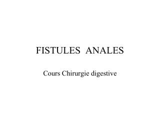 FISTULES ANALES