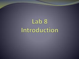 Lab 8 Introduction