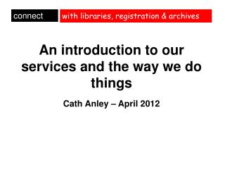 with libraries, registration &amp; archives