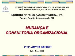 INSTITUTO DE EDUCAÇÃO CONTINUADA - IEC Curso: Gestão Avançada de RH MUDANÇA E