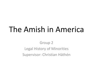 The Amish in America