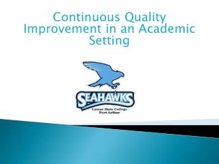 Continuous Quality Improvement in an Academic Setting