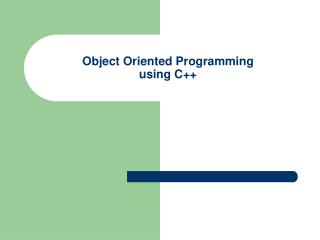 Object Oriented Programming using C++