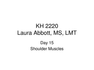 KH 2220 Laura Abbott, MS, LMT