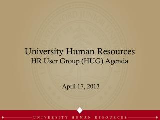 University Human Resources HR User Group (HUG) Agenda