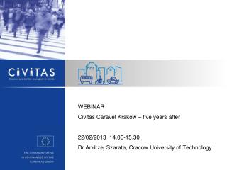 WEBINAR Civitas Caravel Krakow – five years after 22/02/2013 14.00-15.30