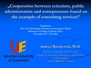 Andrzej Raszkowski , Ph.D. Wrocław University of Economics
