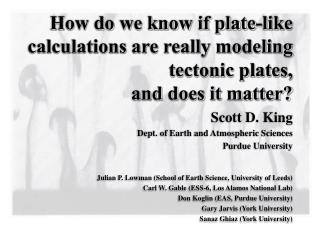 Scott D. King Dept. of Earth and Atmospheric Sciences Purdue University