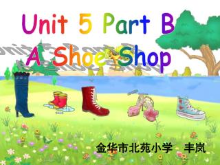Unit 5 Part B A Shoe Shop