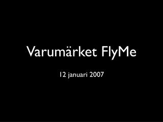 Varumärket FlyMe