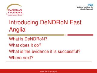 Introducing DeNDRoN East Anglia