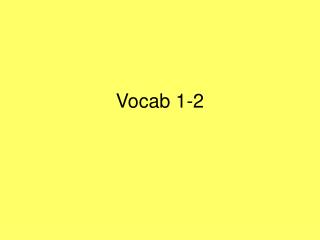 Vocab 1-2