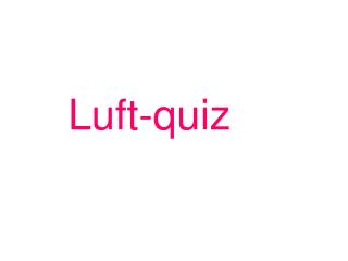 Luft-quiz