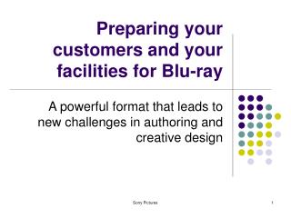 Preparing your customers and your facilities for Blu-ray