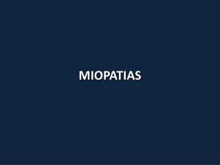 MIOPATIAS