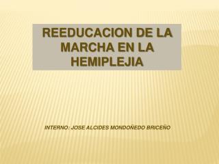 REEDUCACION DE LA MARCHA EN LA HEMIPLEJIA