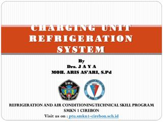 CHARGING UNIT REFRIGERATION SYSTEM