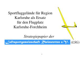 Sportfluggelände für Region Karlsruhe als Ersatz für den Flugplatz Karlsruhe-Forchheim