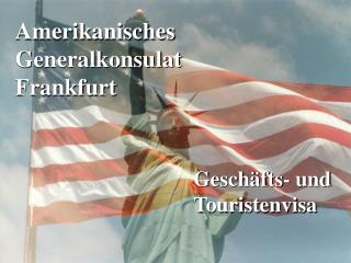 Amerikanisches Generalkonsulat Frankfurt