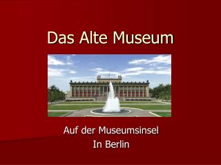 Das Alte Museum