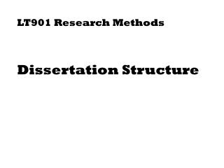 LT901 Research Methods Dissertation Structure