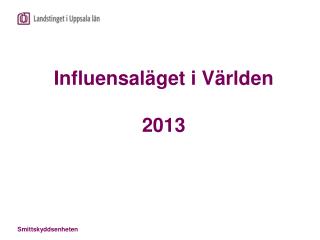 Influensaläget i Världen 2013