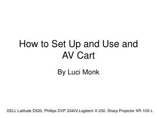 How to Set Up and Use and AV Cart