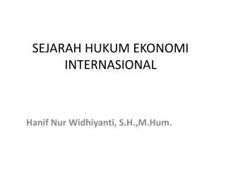 SEJARAH HUKUM EKONOMI INTERNASIONAL