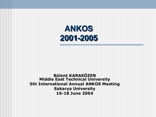 ANKOS 2001-2005