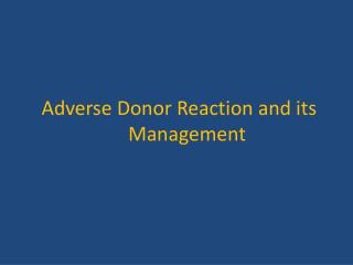 Adverse Donor Reaction and its Management
