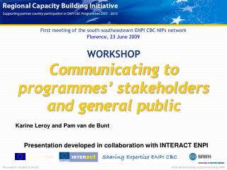 WORKSHOP Communicating to programmes’ stakeholders and general public