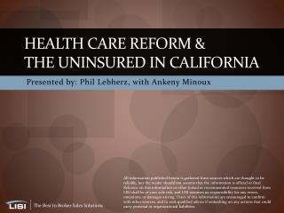 Health Care Reform &amp; The Uninsured in California
