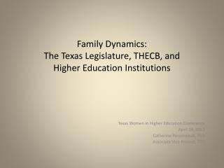 Family Dynamics: The Texas Legislature, THECB, and Higher Education Institutions