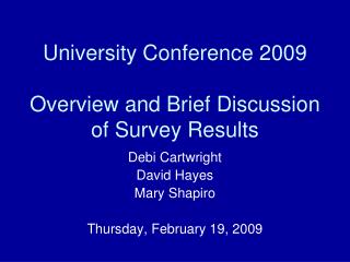 University Conference 2009 Overview and Brief Discussion of Survey Results