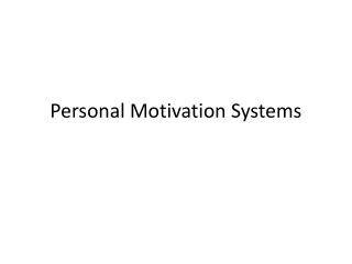 Personal Motivation Systems