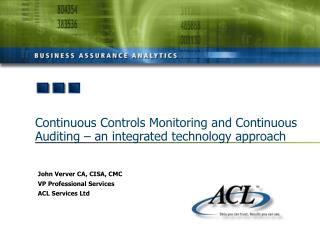 Continuous Controls Monitoring and Continuous Auditing – an integrated technology approach