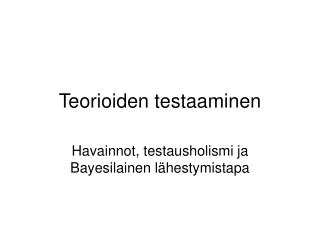 Teorioiden testaaminen