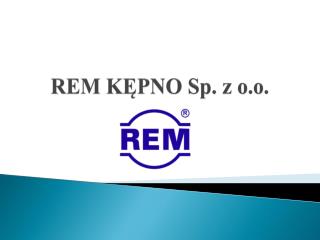 REM KĘPNO Sp. z o.o.