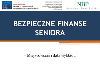 BEZPIECZNE FINANSE SENIORA