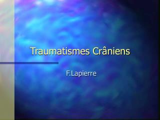 Traumatismes Crâniens