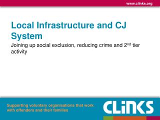 Local Infrastructure and CJ System