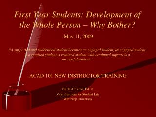 ACAD 101 NEW INSTRUCTOR TRAINING Frank Ardaiolo, Ed. D. Vice President for Student Life