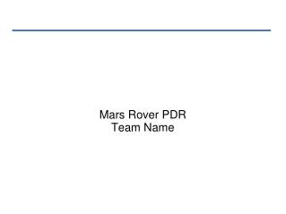 Mars Rover PDR Team Name