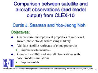 Comparison between satellite and aircraft observations (and model output) from CLEX-10